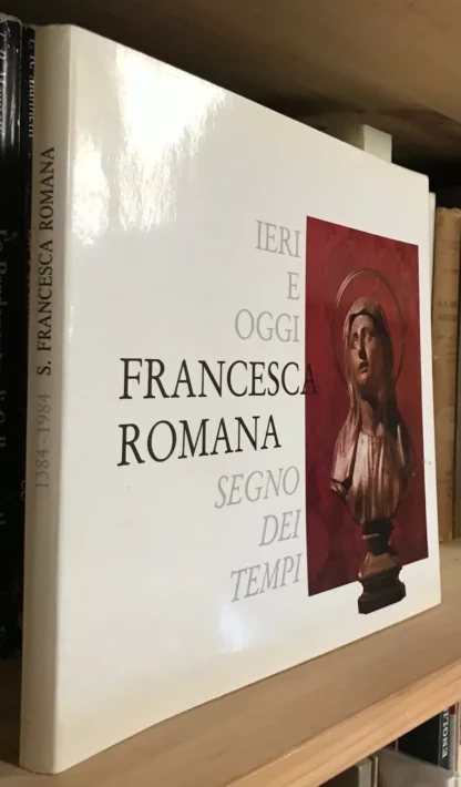 Ieri e oggi Francesca Romana segno dei tempi 1984