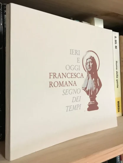 Ieri e oggi Francesca Romana segno dei tempi 1984 - immagine 3