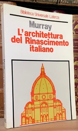 Murray L'Architettura del Rinascimento italiano Laterza seconda ed. 1987