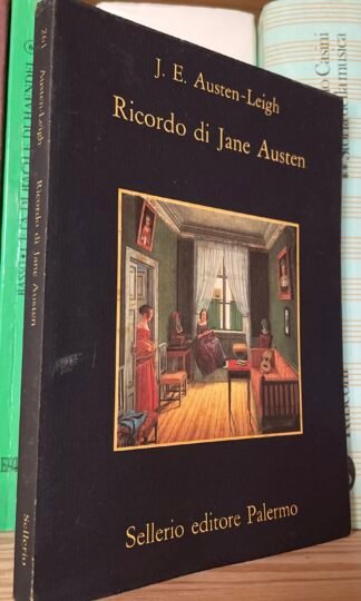 James Edward Austen-Leigh Ricordo di Jane Austen Sellerio 1992