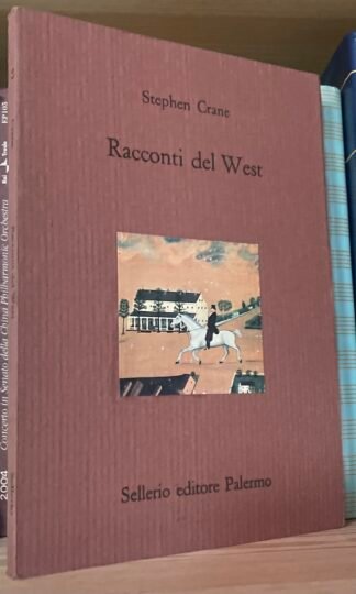 Stephen Crane Racconti del West Sellerio 1992