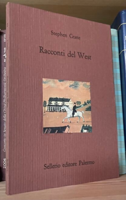 Stephen Crane Racconti del West Sellerio 1992