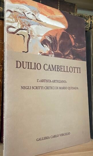 Duilio Cambellotti negli scritti di Mario Quesada Roma 1998