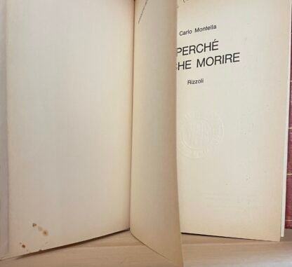 Carlo Montella Perché anche morire Rizzoli dedica dell'Autore - immagine 4