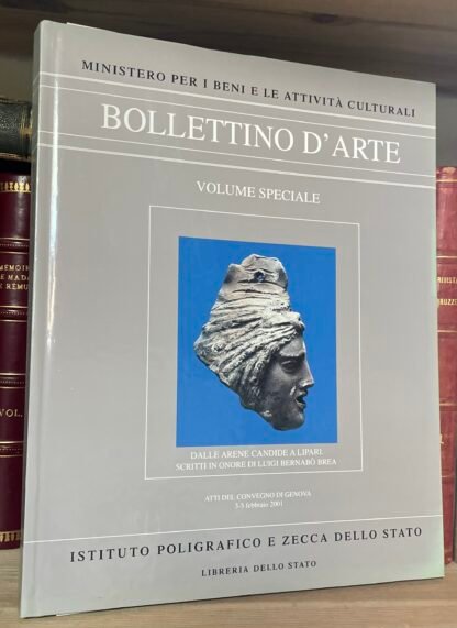 Bollettino d'Arte Dalle arene candide a Lipari scritti in onore di Bernabò Brea
