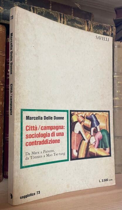 Marcella Delle Donne Città/campagna sociologia di una contraddizione Savelli 1975 - immagine 2