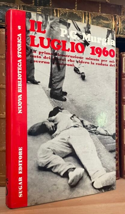 Pier Giuseppe Murgia Il luglio 1960 Sugar Editore 1968