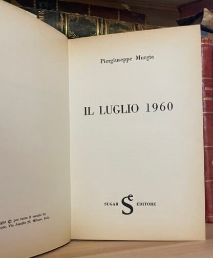 Pier Giuseppe Murgia Il luglio 1960 Sugar Editore 1968 - immagine 12
