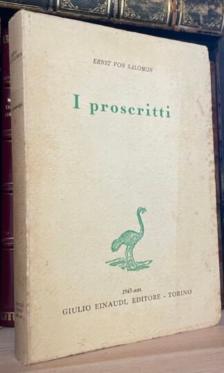 Ernst von Salomon I proscritti Einaudi Editore 1943 prima edizione italiana