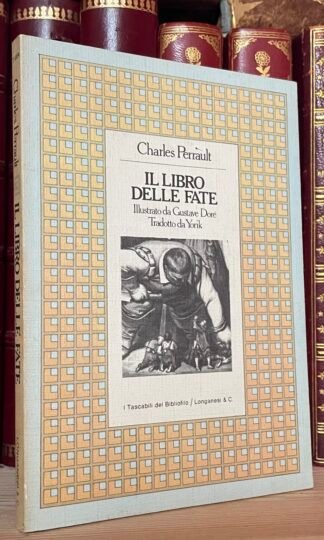 Charles Perrault Il libro delle fate illustrato da  Doré Tascabili del Bibliofilo 1980