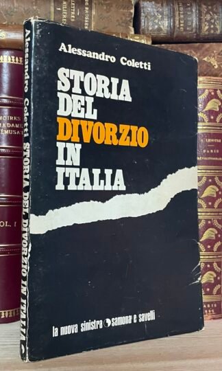 Coletti Storia del divorzio in Italia 1970 la nuova sinistra - Samonà e Savelli