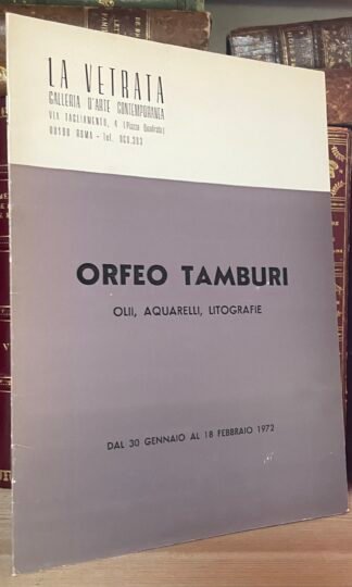 Orfeo Tamburi olii acquarelli litografie 1972 galleria la Vetrata Roma