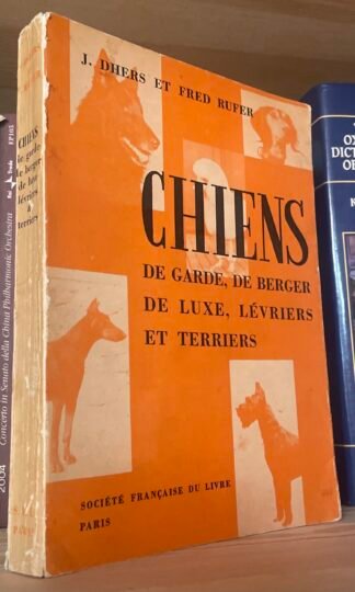 Dhers et Rufer Chiens de garde, de berger, de luxe Lévrieres et Terriers 1956