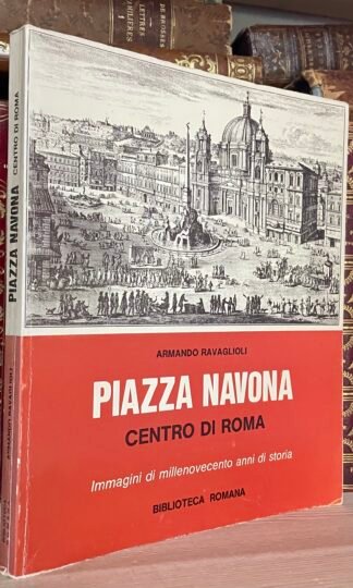 Ravaglioli Piazza Navona Centro di Roma Immagini di 1900 anni di storia 1973