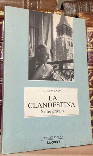Liliane Siegel La clandestina Sartre privato Lucarini 1990