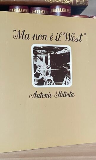Antonio Saliola "Ma non è il West" Roma Galleria Giulia 1976