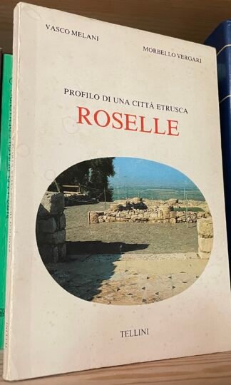 Melani Vergari profilo di una città etrusca Roselle Tellini 1982
