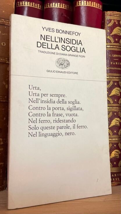 Yves Bonnefoy Nell'insidia della soglia Einaudi collezione poesia 1990