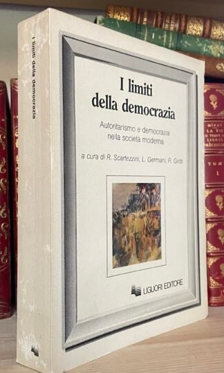 Scartezzini Geramani Gritti I limiti della democrazia Liguori 1985