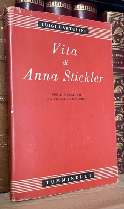 Luigi Bartolini vita di Anna Stickler Tumminelli 1943