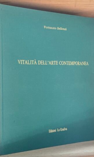 Fortunato Bellonzi Vitalità dell'arte contemporanea La Gradiva 1985