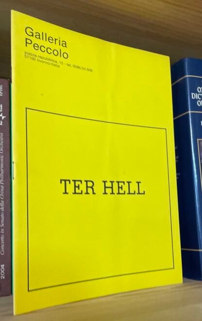 Ter Hell catalogo Galleria Peccolo testo di Elio Grazioli Livorno 1985 - immagine 2