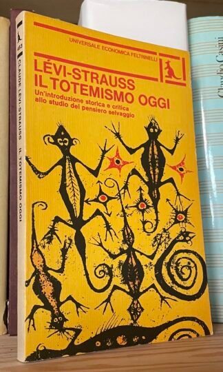 Claude Lévi-Strauss Il Totemismo oggi Universale economica Feltrinelli 1983