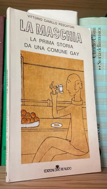 Vittorio Camillo Pescatori La maschia la prima storia da una comune Gay Re Nudo - immagine 2