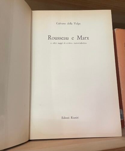 Della Volpe Rousseau e Marx Editori Riuniti 1962 - immagine 4
