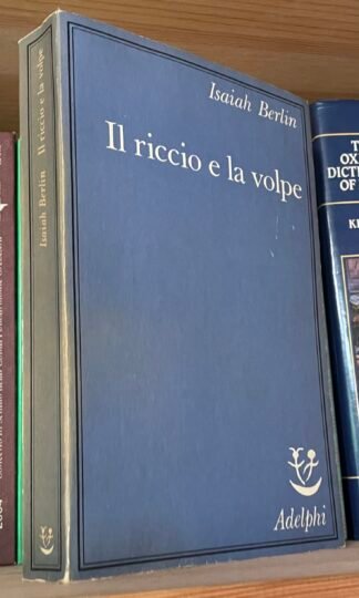 Isaiah Berlin Il riccio e la volpe e altri saggi Adelphi 1986