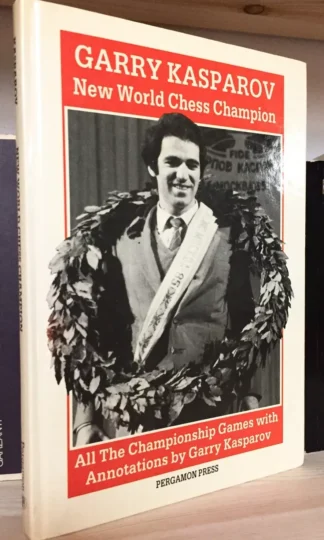 Kasparov New World Chess Champion all the championship games Pergamon press 1986
