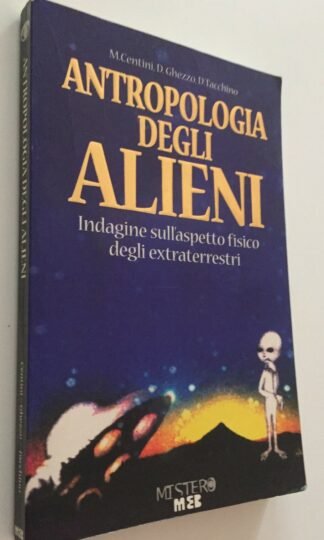 Centini Ghezzo Tacchino Antropologia degli alieni Mistero MEB 1998