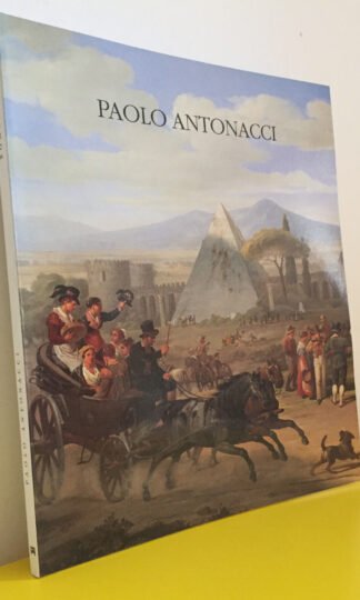 Paolo Antonacci Vedute di Roma fine XVIII-inizio XX secolo Palombi 2000