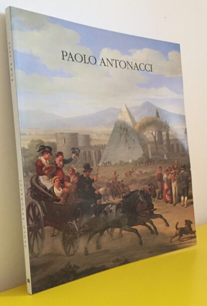 Paolo Antonacci Vedute di Roma fine XVIII-inizio XX secolo Palombi 2000