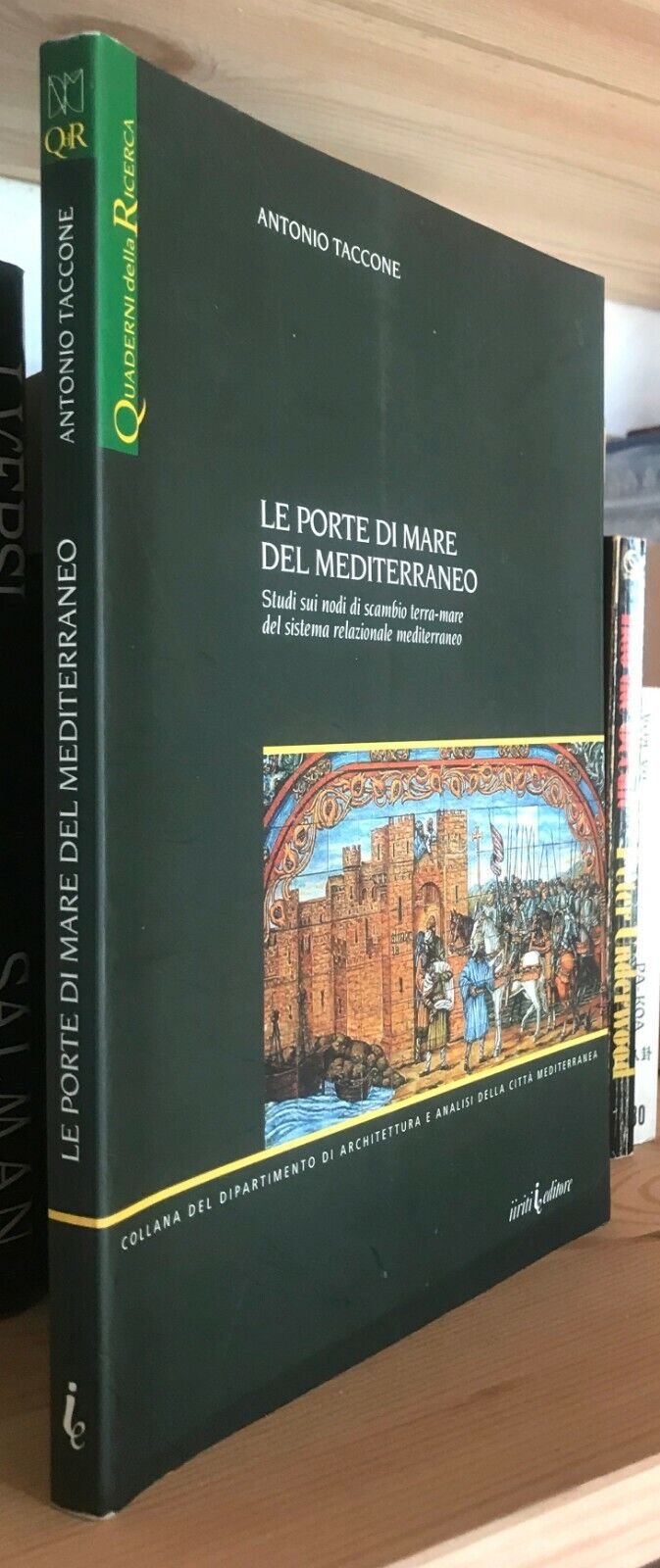Antonio Taccone Le porte di mare del Mediterraneo Iiriti Editore 2002