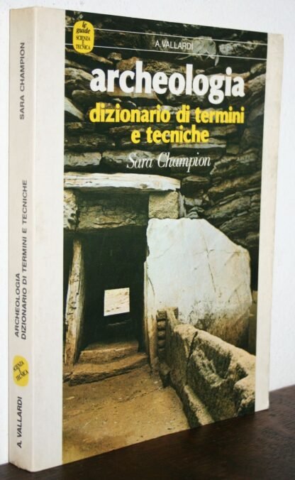 Champion Archeologia dizionario di termini e tecniche Vallardi 1983