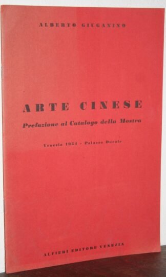 Giuganino Arte Cinese prefazione al catalogo della mostra Venezia Palazzo Ducale 1954