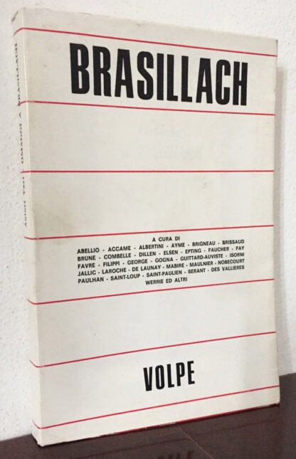 Autori Vari Omaggi a Brasillach Giovanni Volpe Editore 1967