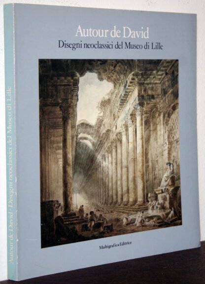 Autour de David Disegni neoclassici del museo di Lille catalogo Pal. Braschi 1984