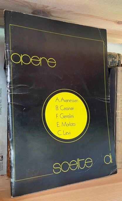 Opere scelte di Avanessian Cassinari Gentilini Morlotti Levi Lo Scalino 1976