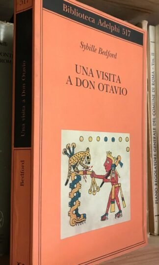 Sybille Bedford Una visita a Don Octavio Adelphi 517 prima edizione 2007