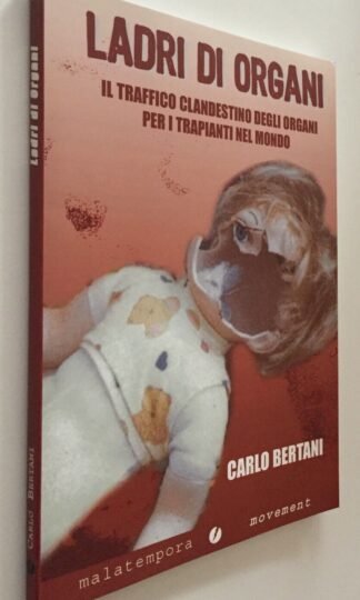 Carlo Bertani Ladri di organi il traffico clandestino malatempora