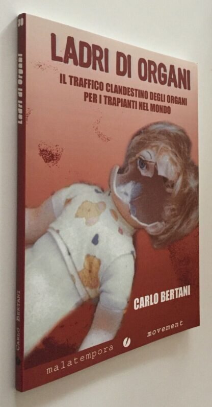Carlo Bertani Ladri di organi il traffico clandestino malatempora