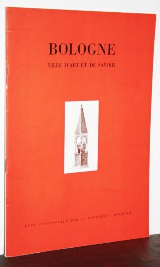 Umberto Beseghi Bologne Ville d'art et de savoir Edizioni Saturnia