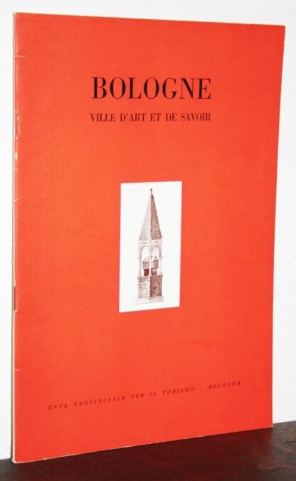 Umberto Beseghi Bologne Ville d'art et de savoir Edizioni Saturnia