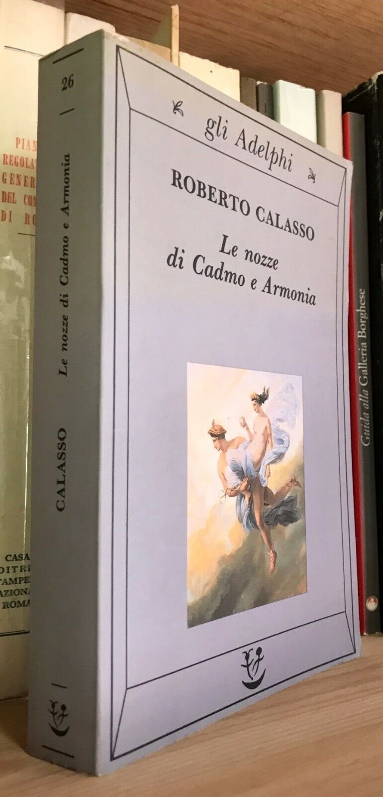 Roberto Calasso Le nozze di Cadmo e Armonia Adelphi I edizione 1991