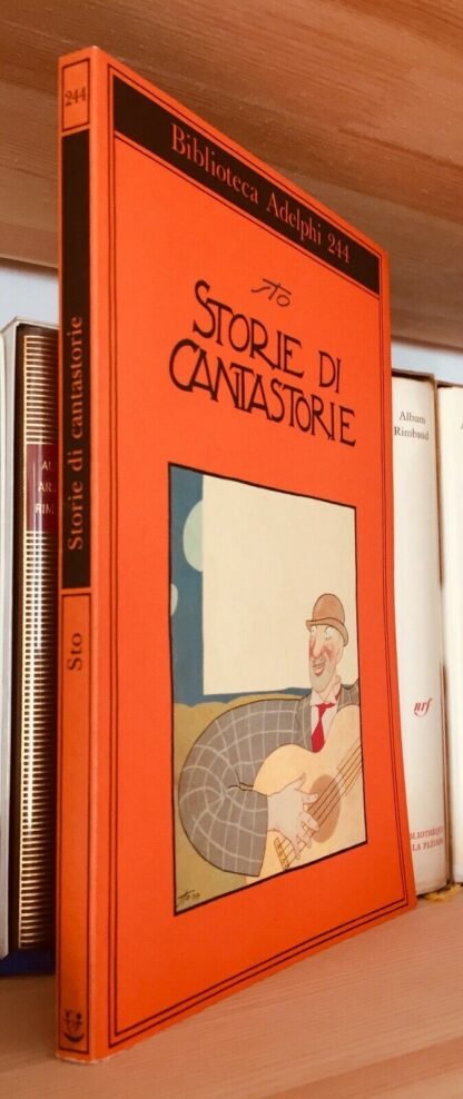 Sto (Sergio Tofano) Storie di cantastorie  Adelphi  I edizione Novembre 2001
