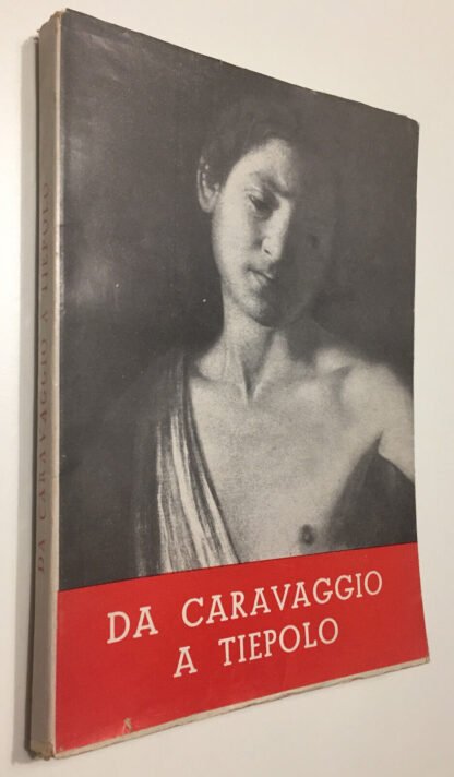 Da Caravaggio a Tiepolo pittura italiana del XVII e XVIII secolo San Paolo 1954