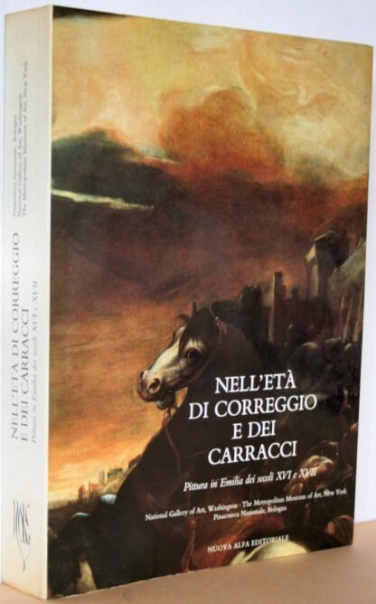 Nell'età di Correggio e dei Carracci  Pittura in Emilia dei secoli XVI e XVII