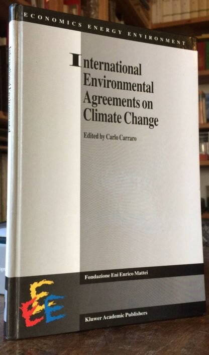 C. Carraro International Environmental Agreements on Climate Change Kluwer 1999